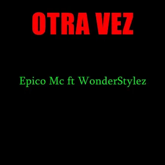 Otra vez by Epico