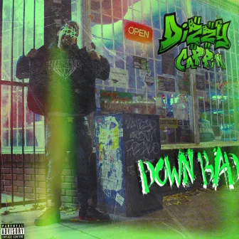 Down Bad by Dizzy Cappin