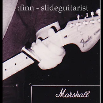 Slippinanaslidin by Finn - slideguitarist