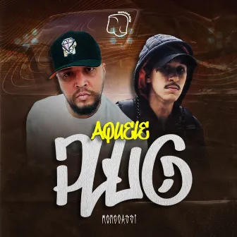 AQUELE PLUG by Menegassi