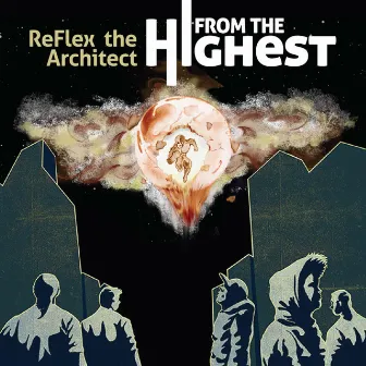 From the Highest by ReFlex the Architect