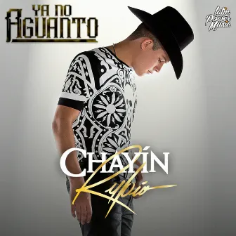 Ya No Aguanto by Chayín Rubio