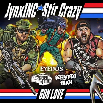 Gun Love by Stir Crazy