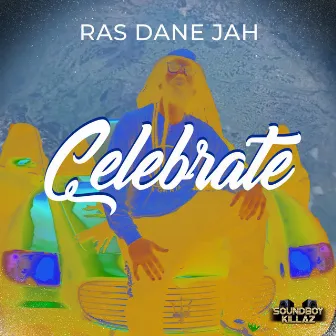 Celebrate by Ras Dane Jah