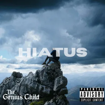 Hiatus by Justice the Genius Child