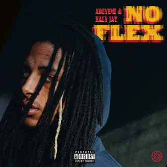 No Flex by Kaly Jay