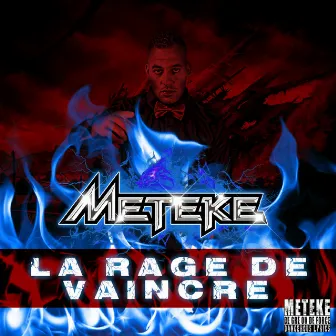 La Rage De Vaincre by Meteke