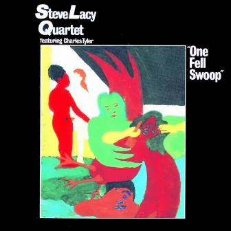 One Fell Swoop (feat. Charles Tyler) by Steve Lacy Quartet