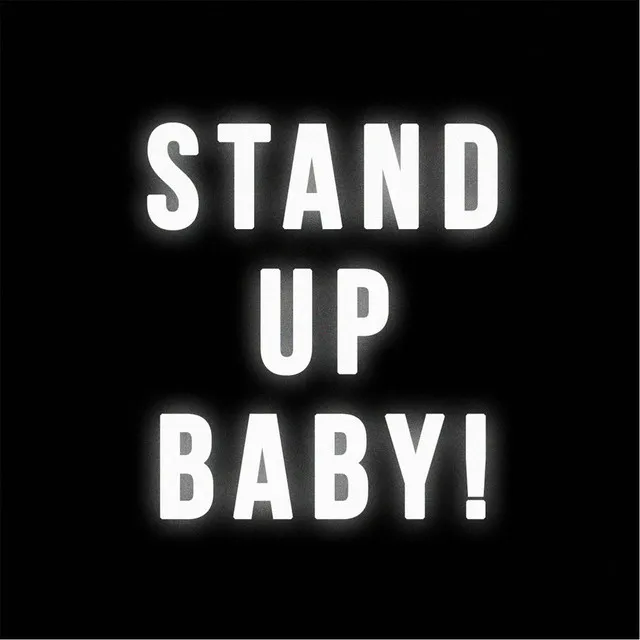 Stand Up Baby!