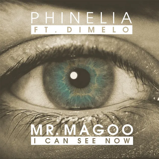 Mr. Magoo (I Can See Now) [feat. Dimelo]