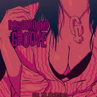 Groove by RobotronMF