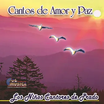 Cantos de Amor y Paz by Los Niños Cantores De Prado