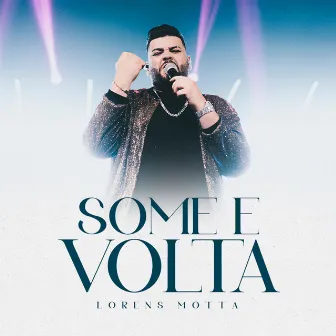 Some e Volta (Ao Vivo) by Lorens Motta