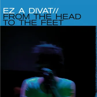 From the Head to the Feet by Ez a Divat