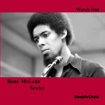 Watch Out! by René McLean