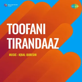 Toofani Tirandaaz (Original Motion Picture Soundtrack) by 