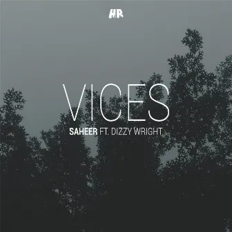 Vices (feat. Dizzy Wright) by Saheer