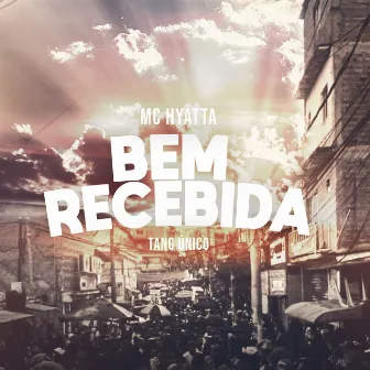 Bem Recebida by MC Hyatta