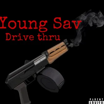 Drive Thru by YSK Sav