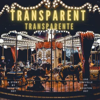 Transparent by Bos$ton DDT