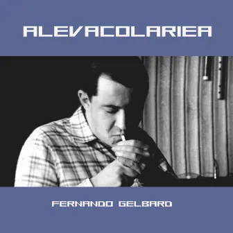 Alevacolariea by Fernando Gelbard