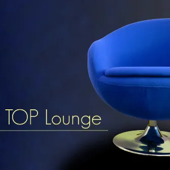 Top Lounge - Relaxing Lounge Music Radio, Sexy Moods and Inspirational Music for Private Moments by Lounge Corporation