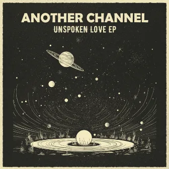 Unspoken Love Ep by Another Channel