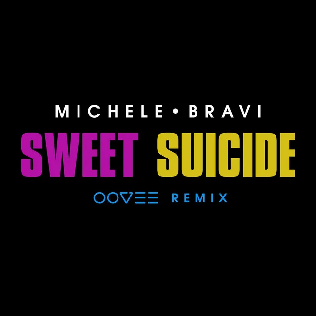 Sweet Suicide - OOVEE Remix