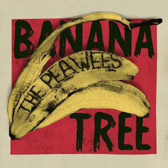 Banana Tree by The Peawees