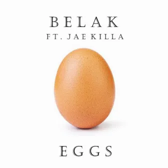 Eggs by Belak