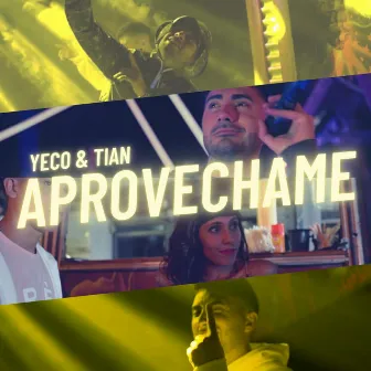 Aprovechame by Yeco y Tian