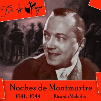 Noches de Montmartre (1941 - 1944) by Ricardo Malerba