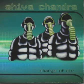 Change of Air by Shiva Chandra