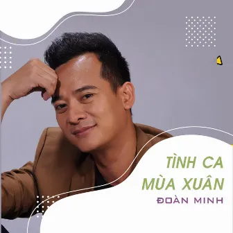 Tình Ca Mùa Xuân by Đoàn Minh