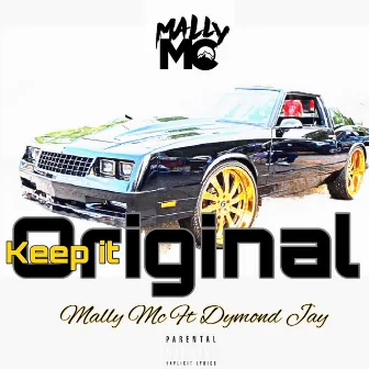 Keep It Original by Mally MC