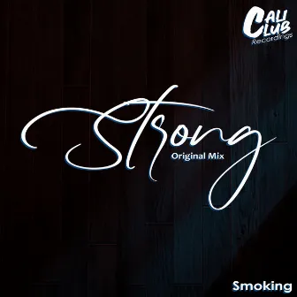 Strong by Smoking