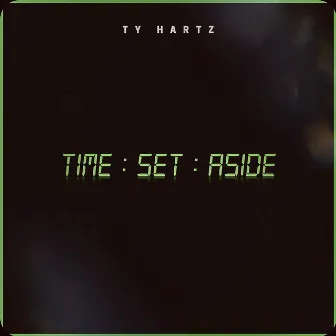 Time Set Aside by Ty Hartz