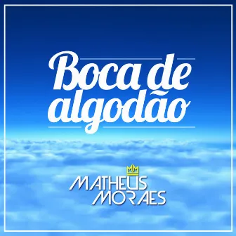 Boca de Algodão - Single by Matheus Moraes