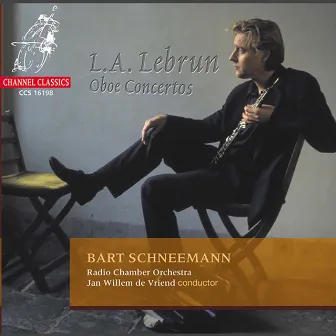 L.A. Lebrun: Oboe Concertos by Bart Schneemann