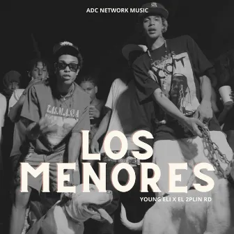 Los Menores by Young Eli