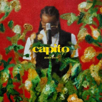 Born In It by Capito