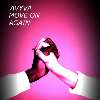 Move on Again by AVYVA