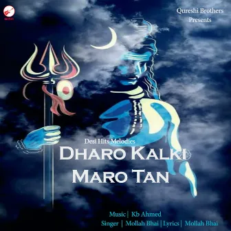 Dharo Kalki Maro Tan by Mollah Bhai