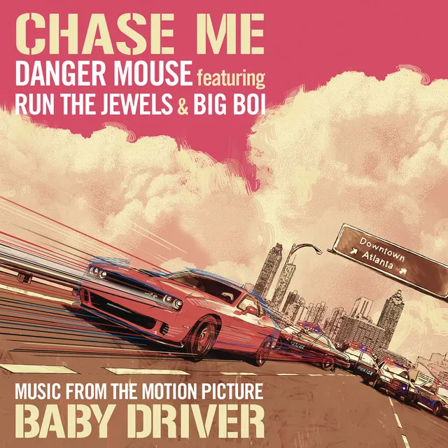 Chase Me (feat. Run The Jewels & Big Boi) - Single Version - Music From The Motion Picture Baby Driver