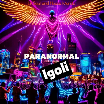 Igoli (Paranormal Stranger) by Lil Soul