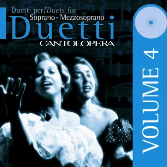 Cantolopera: Duets Arias for Soprano and Mezzo Soprano, Vol. 4 by Santina Lanza