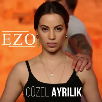 Güzel Ayrılık by EZO