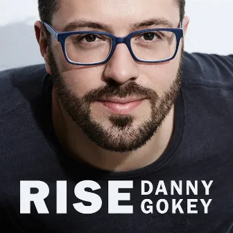 Rise by Danny Gokey