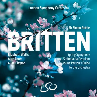 Britten: Spring Symphony, Sinfonia da Requiem, The Young Person's Guide to the Orchestra by Allan Clayton