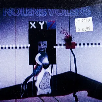 X Y Z by Nolens Volens